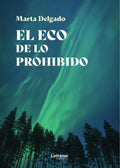 Portada de Libro El Eco De Lo Prohibido Marta Delgado [ En Español ] Original