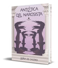 Portada de Libro Antiética Del Narcisista [ Eloísa De Castro ] Original