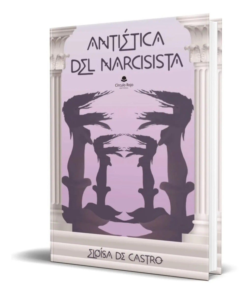 Portada de Libro Antiética Del Narcisista [ Eloísa De Castro ] Original