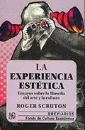 Portada de La Experiencia Estética - Roger Scruton - Fce - Libro