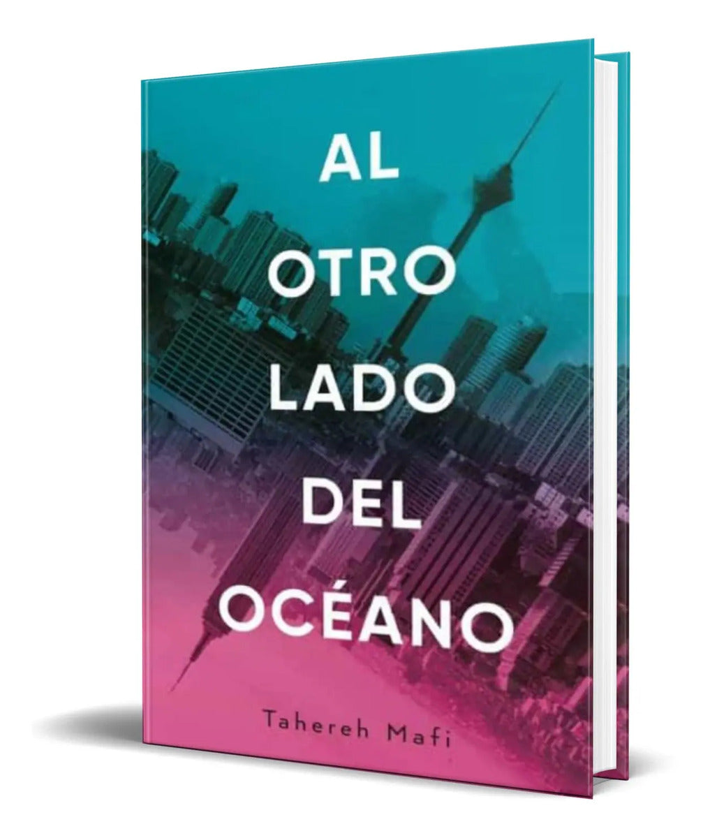 Portada de Libro Al Otro Lado Del Oceano [ Tahereh Mafi ] Original