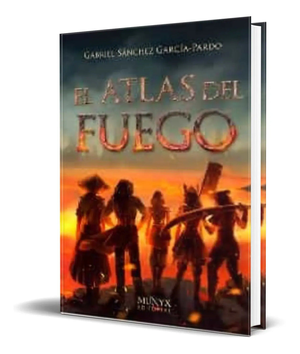 Portada de Libro El Atlas Del Fuego [ Gabriel Sanchez Garcia Pardo ]