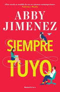 Portada de Siempre Tuyo, De Jimenez, Abby., Vol. 1. Editorial Roca Editorial, Tapa Blanda En Español, 2024