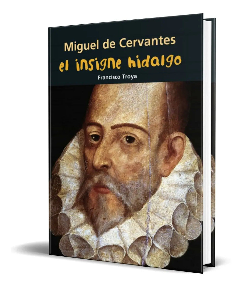 Portada de Libro Miguel De Cervantes [ El Insigne Hidalgo ] Original