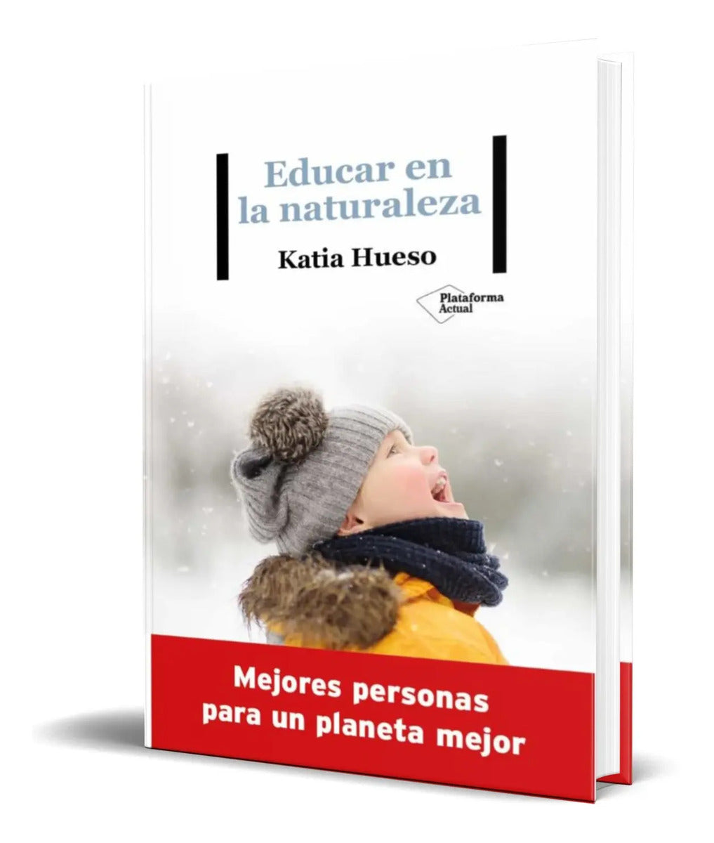 Portada de Libro Educar En La Naturaleza [ Katia Hueso ] Original