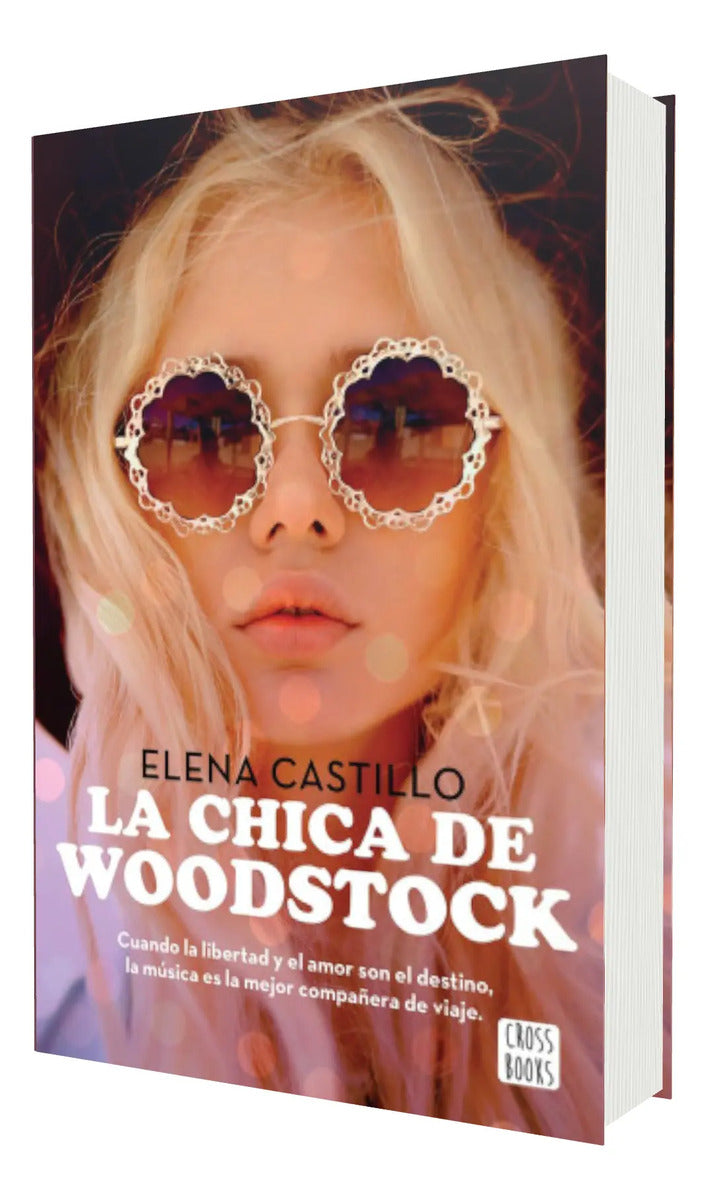 Portada de La Chica De Woodstock [ Elena Castillo ] Novela Crossbooks