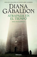 Portada de Atrapada En El Tiempo (saga Outlander 2), De Gabaldon, Diana. Saga Outlander Ii, Vol. 1. Editorial Debolsillo, Ta…