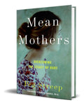 Portada de Libro Mean Mothers [ Overcoming The Legacy Of Hurt] Original