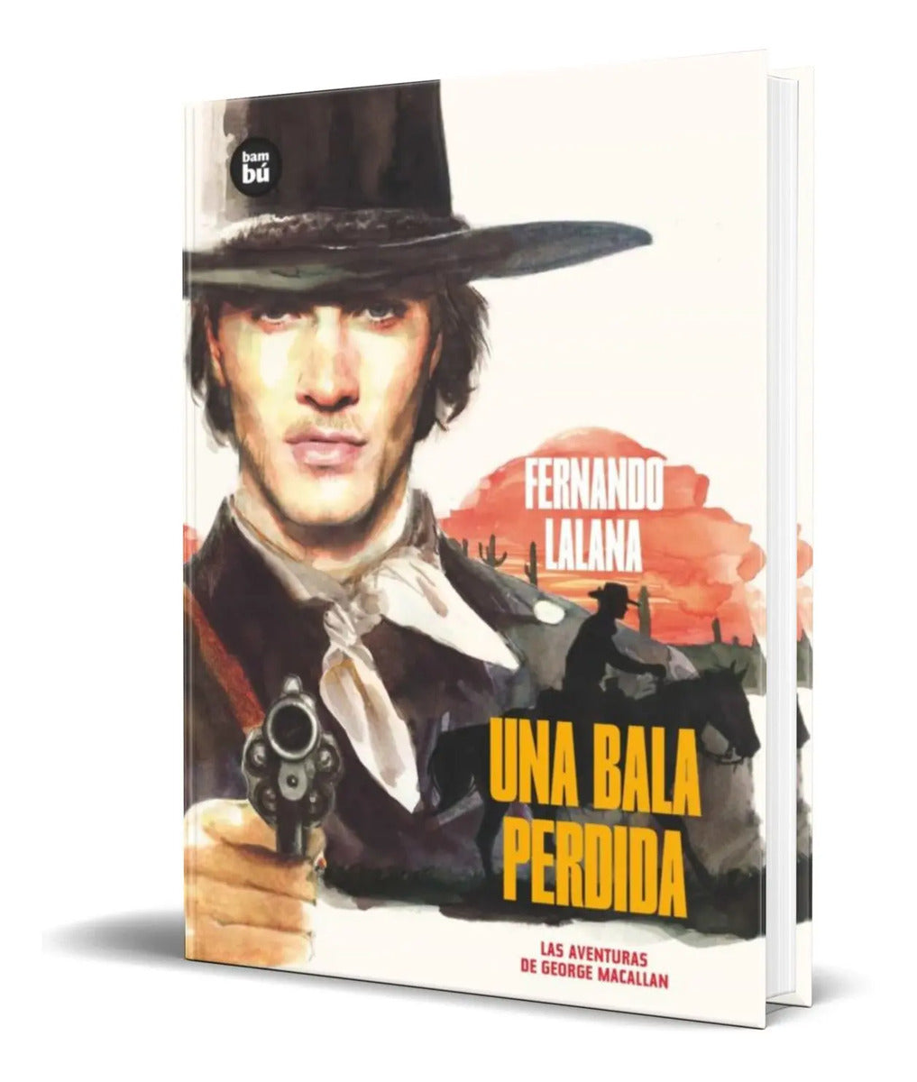 Portada de Libro Una Bala Perdida [ Las Aventuras De George Macallan ]
