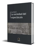 Portada de La Sociedad Del Espectáculo, De Guy Debord. Editorial Gegner, Tapa Blanda En Español, 2013