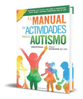 Portada de El Manual De Actividades Para El Autismo: Actividades Para