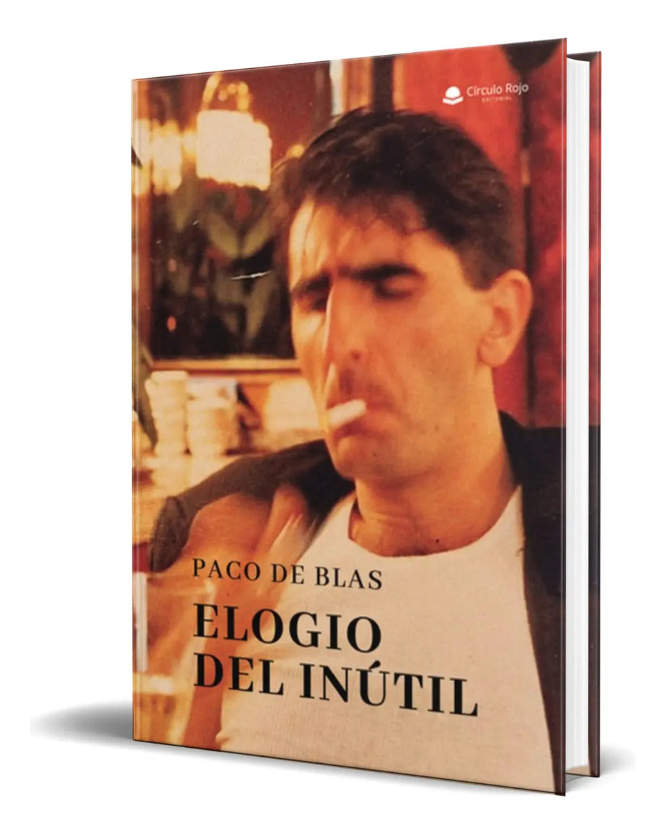 Portada de Libro Elogio Del Inutil [ Paco De Blas ] Original