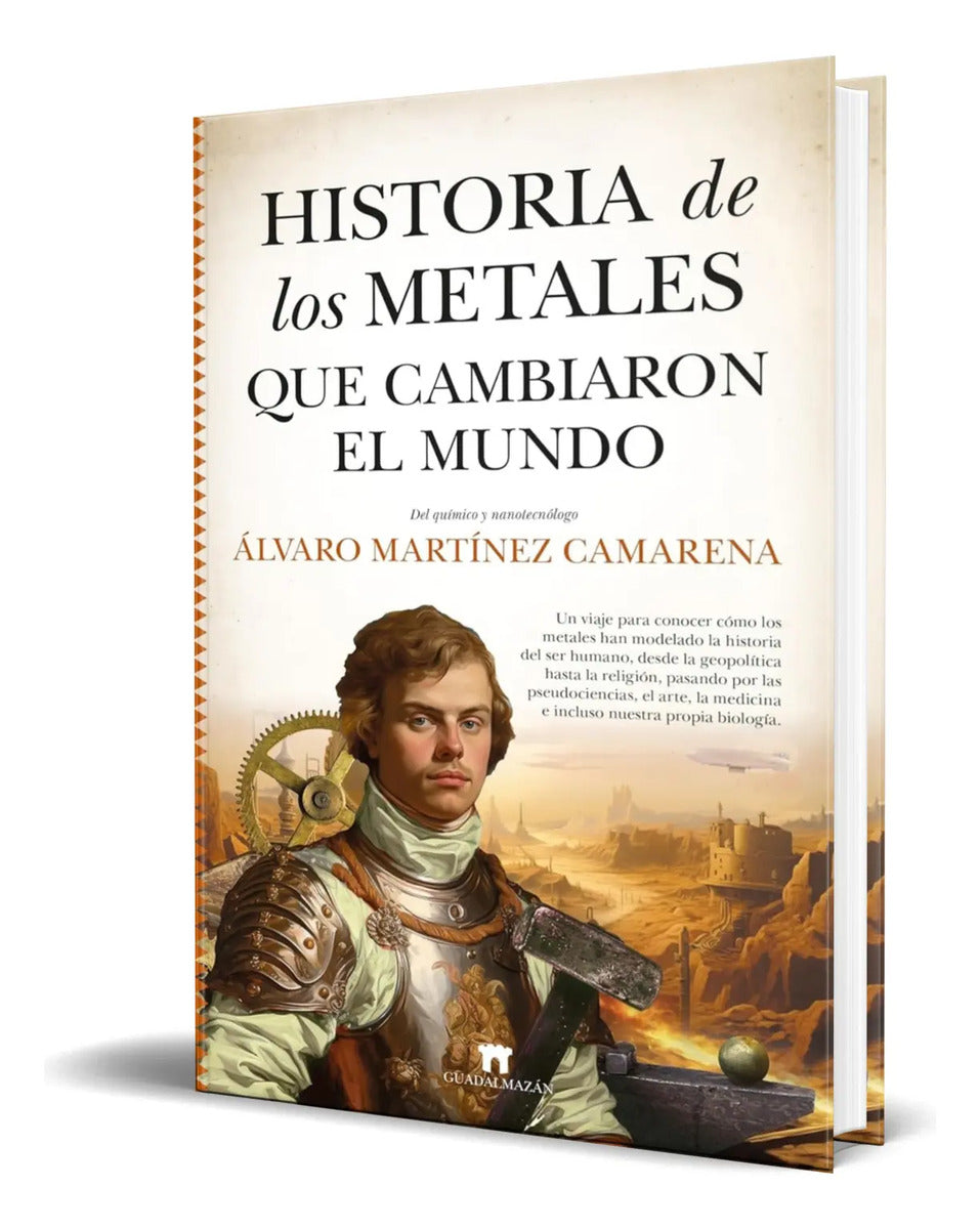 Portada de Libro Historia De Los Metales Que Cambiaron El Mundo