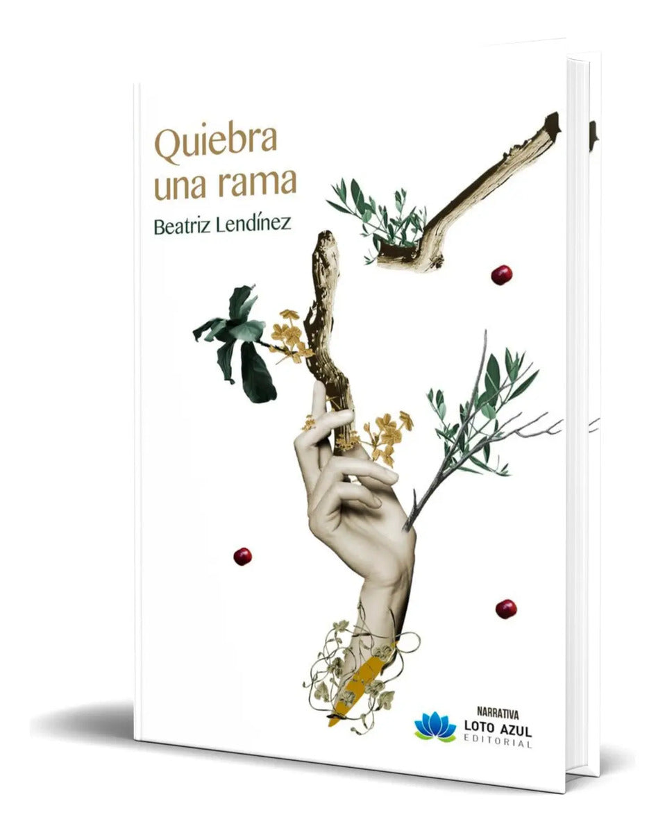 Portada de Libro Quiebra Una Rama [ Beatriz Lendínez ] Original