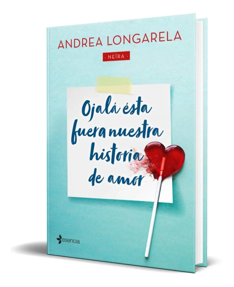 Portada de Libro Ojala Esta Fuera Nuestra Historia De Amor [ Original]
