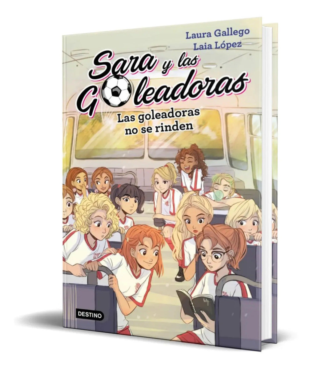 Portada de Libro Sara Y Las Goleadoras 5 [ Las Goleadoras No Se Rinden]