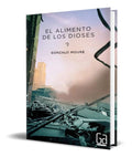 Portada de Libro El Alimento De Los Dioses [ Gonzalo Moure T.] Original