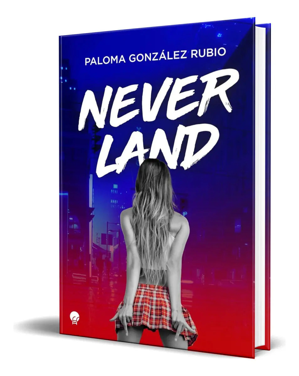 Portada de Libro Neverland [ Paloma González Rubio ] Original, De Paloma González Rubio., Vol. 1. Editorial La Esfera Azul,…