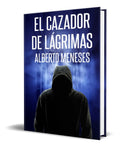 Portada de Libro El Cazador De Lágrimas [ Alberto Meneses ] Original