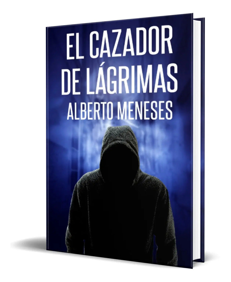 Portada de Libro El Cazador De Lágrimas [ Alberto Meneses ] Original