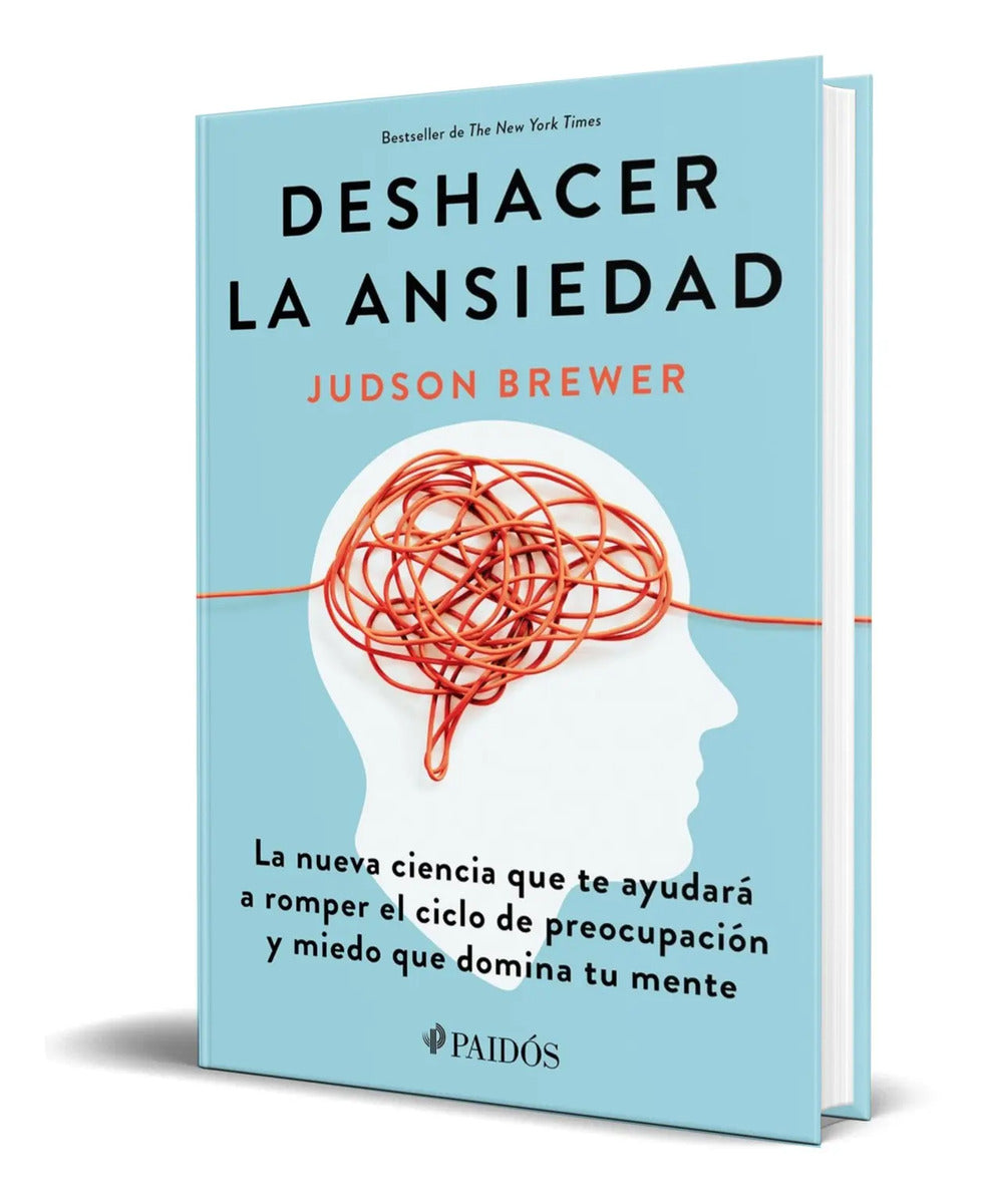 Portada de Libro Deshacer La Ansiedad [ Judson Brewer ] Original