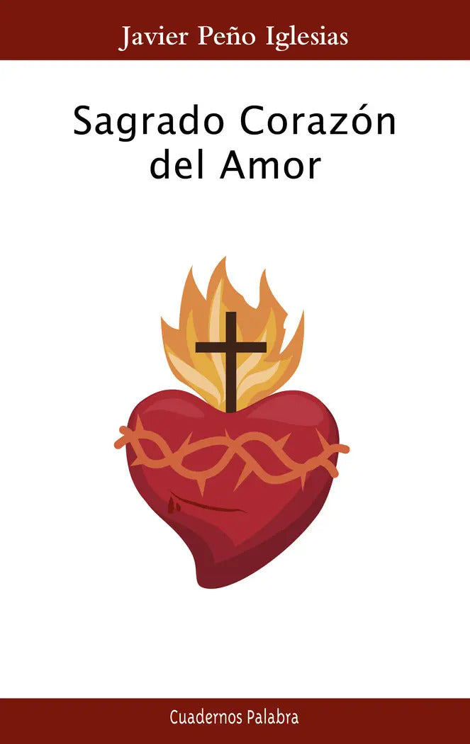 Portada de Sagrado Corazon Del Amor, De Peño Iglesias, Javier., Vol. 1. Editorial Palabra, Tapa Blanda En Español