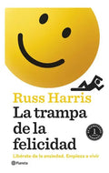 Portada de La Trampa De La Felicidad, De Russ Harris. Editorial Editorial Planeta S.a, Tapa Blanda En Español, 2022