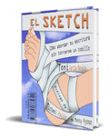 Portada de Libro El Sketch [ Cómo Abordar Su Escritura ] Original, De Toni García Peralta. Editorial La Máquina Hace Ping!,…