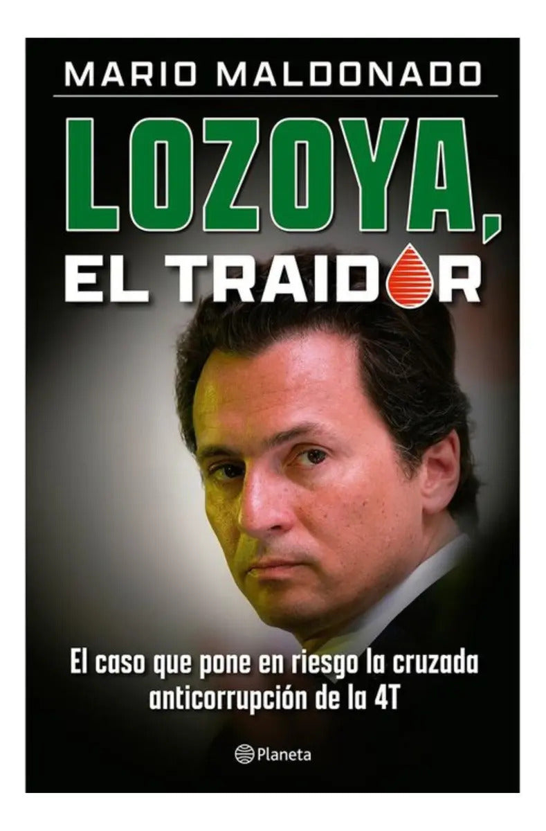 Portada de Libro Lozoya El Traidor Editorial Planeta De Mario Maldonado