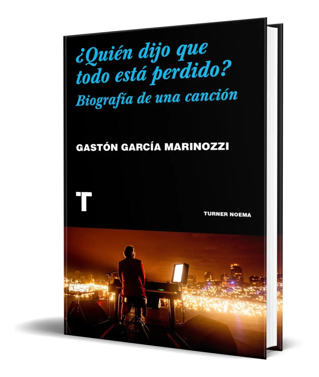 Portada de Quién Dijo Que Todo Está Perdido [ Biografía De Una Canción]