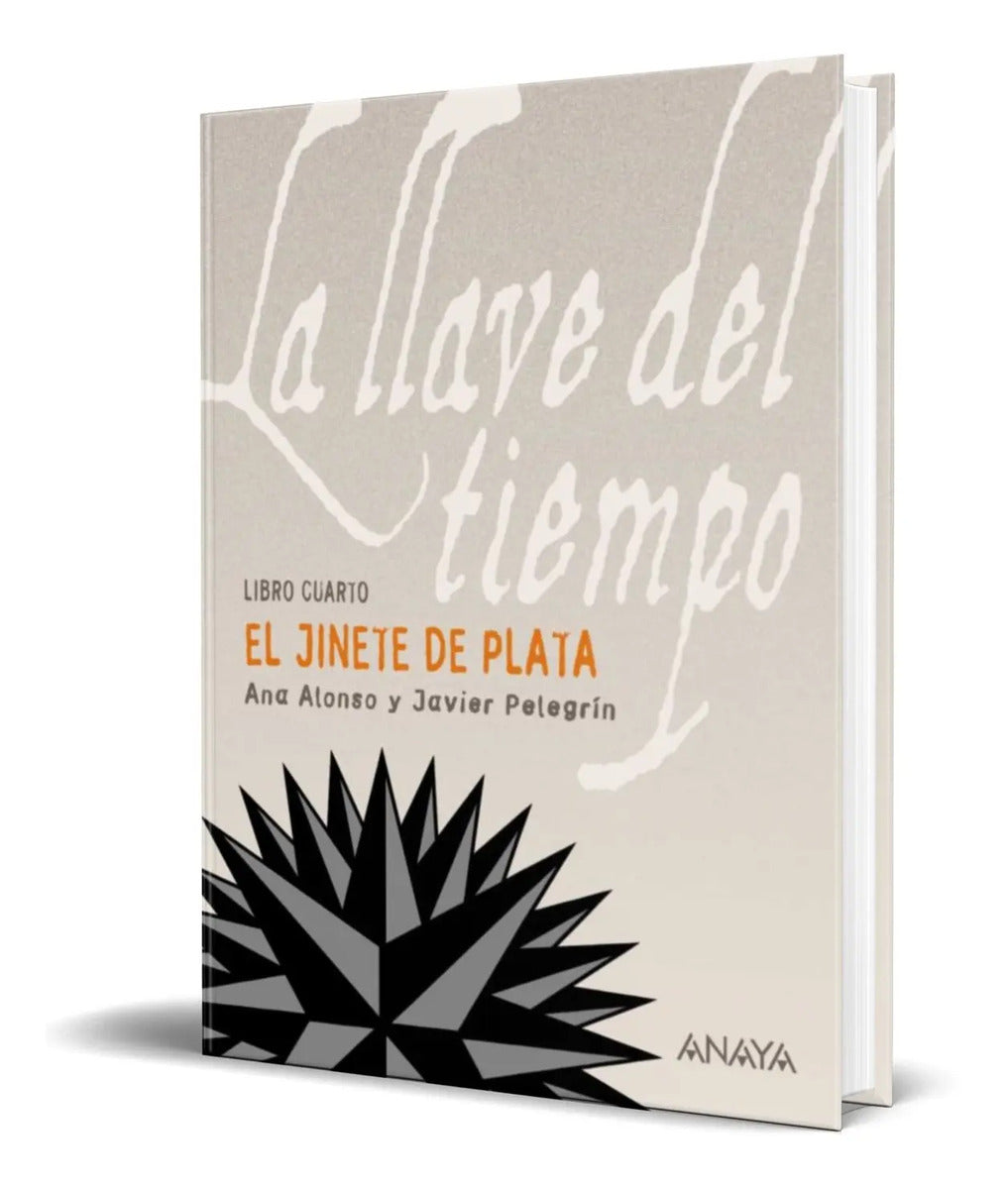 Portada de Libro La Llave Del Tiempo Iv [ El Jinete De Plata ] Original