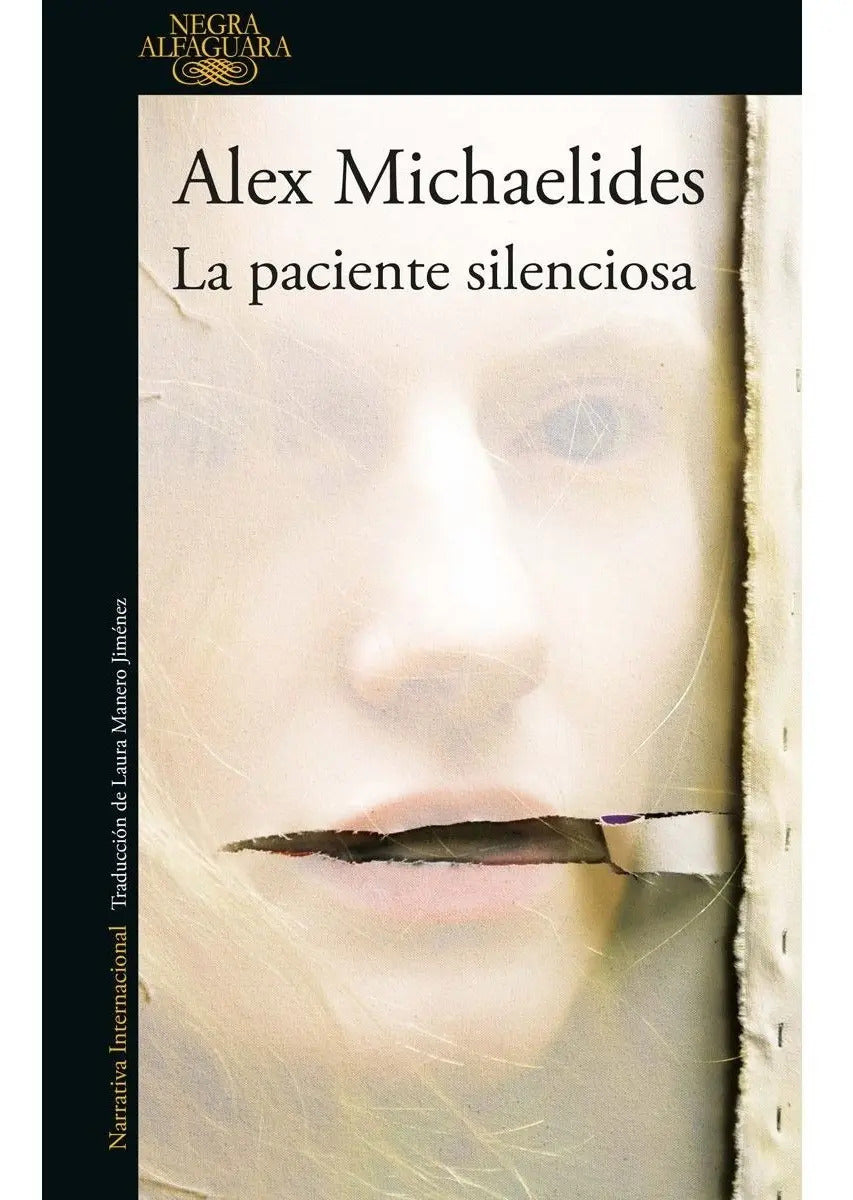 Portada de La Paciente Silenciosa, De Alex Michaelides., Vol. 0.0. Editorial Alfaguara, Tapa Blanda, Edición 1.0 En Español,…