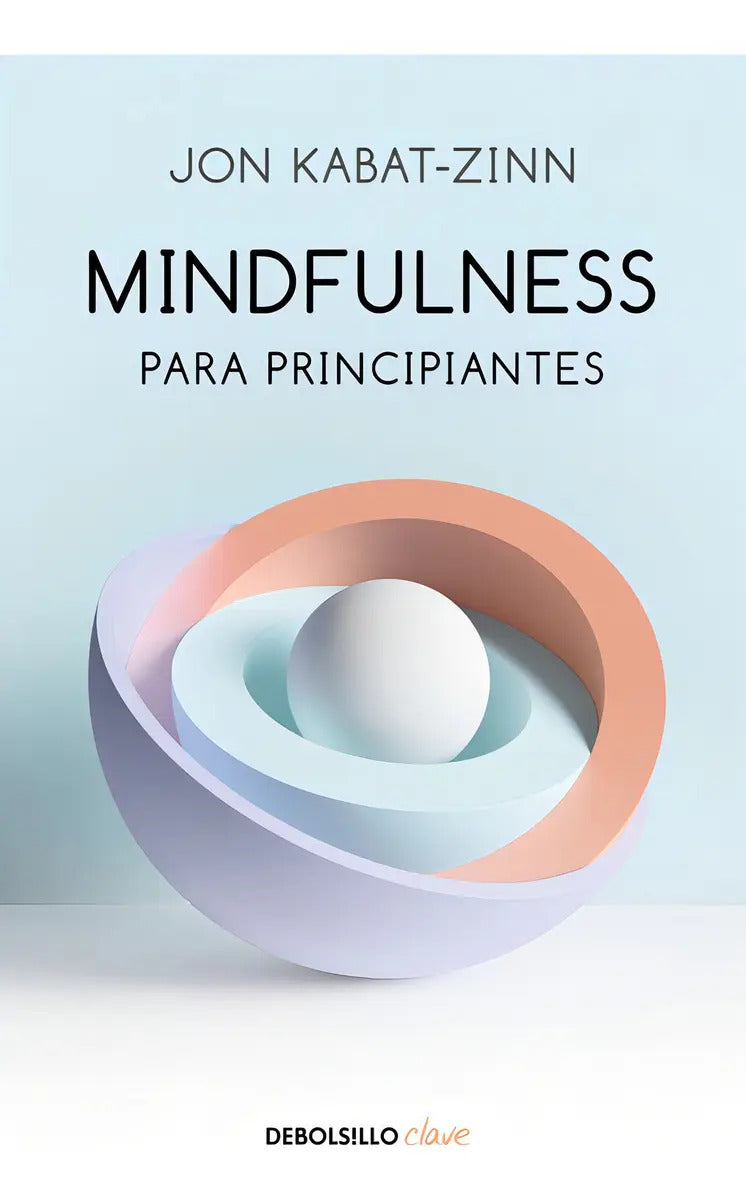 Portada de Libro Mindfulness Para Principiantes - Kabat-zinn, Jon