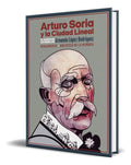 Portada de Libro Arturo Soria Y La Ciudad Lineal [ Original ], De Armando López Rodríguez. Editorial Libreria Y Editorial Re…