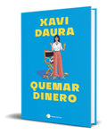 Portada de Libro Quemar Dinero [ Xavi Daura ] Original