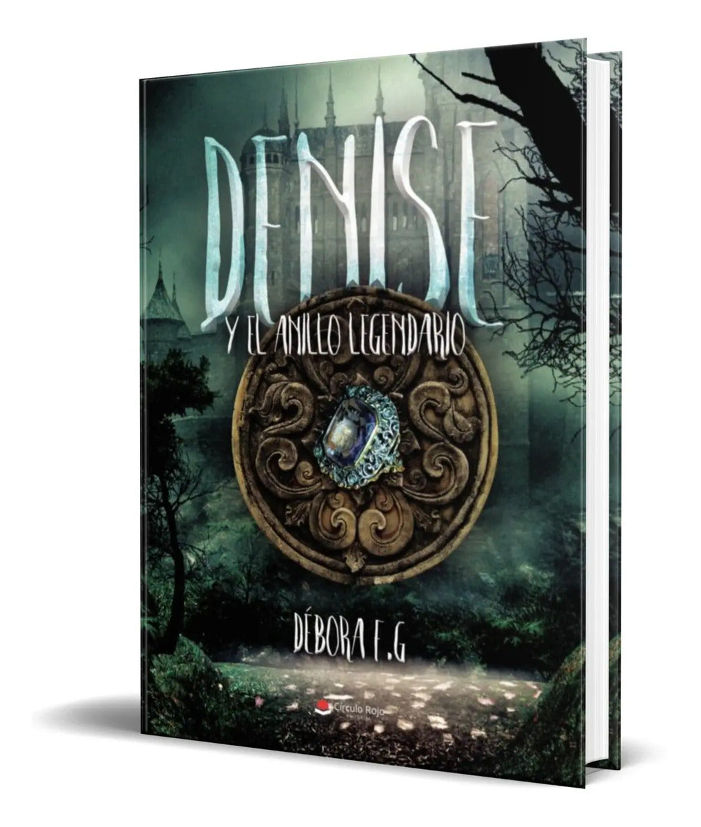 Portada de Libro Denise Y El Anillo Legendario [ Débora F. ] Original