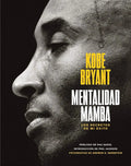 Portada de Mentalidad Mamba: Los Secretos De Mi Éxito, De Kobe Bryant., Vol. 0.0. Editorial Alienta, Tapa Dura, Edición 2019…