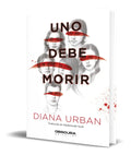 Portada de Libro Uno Debe Morir [ Diana Urban ] Original