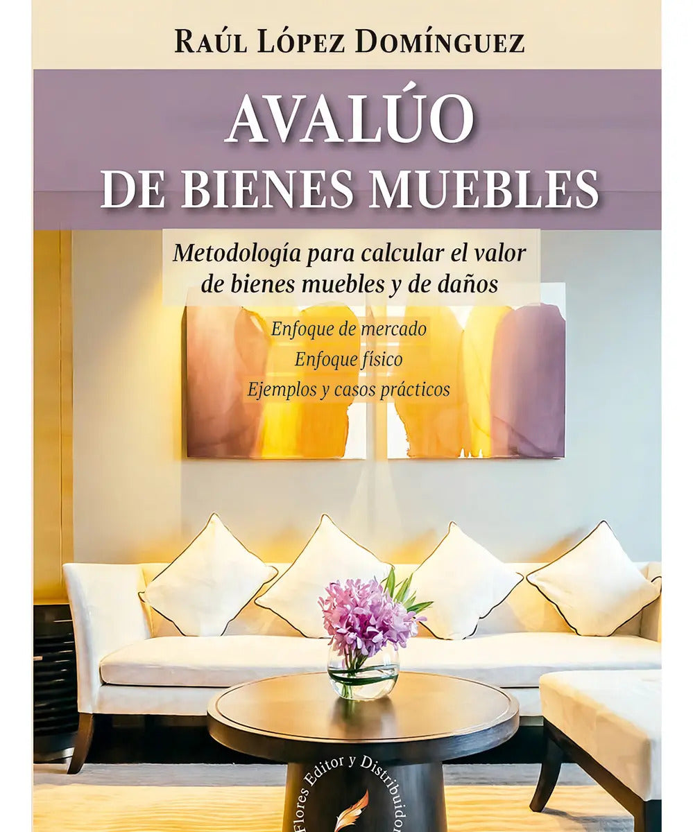 Portada de Avalúo De Bienes Muebles, De Raúl López Domínguez. Editorial Flores Editor, Tapa Blanda En Español, 2020