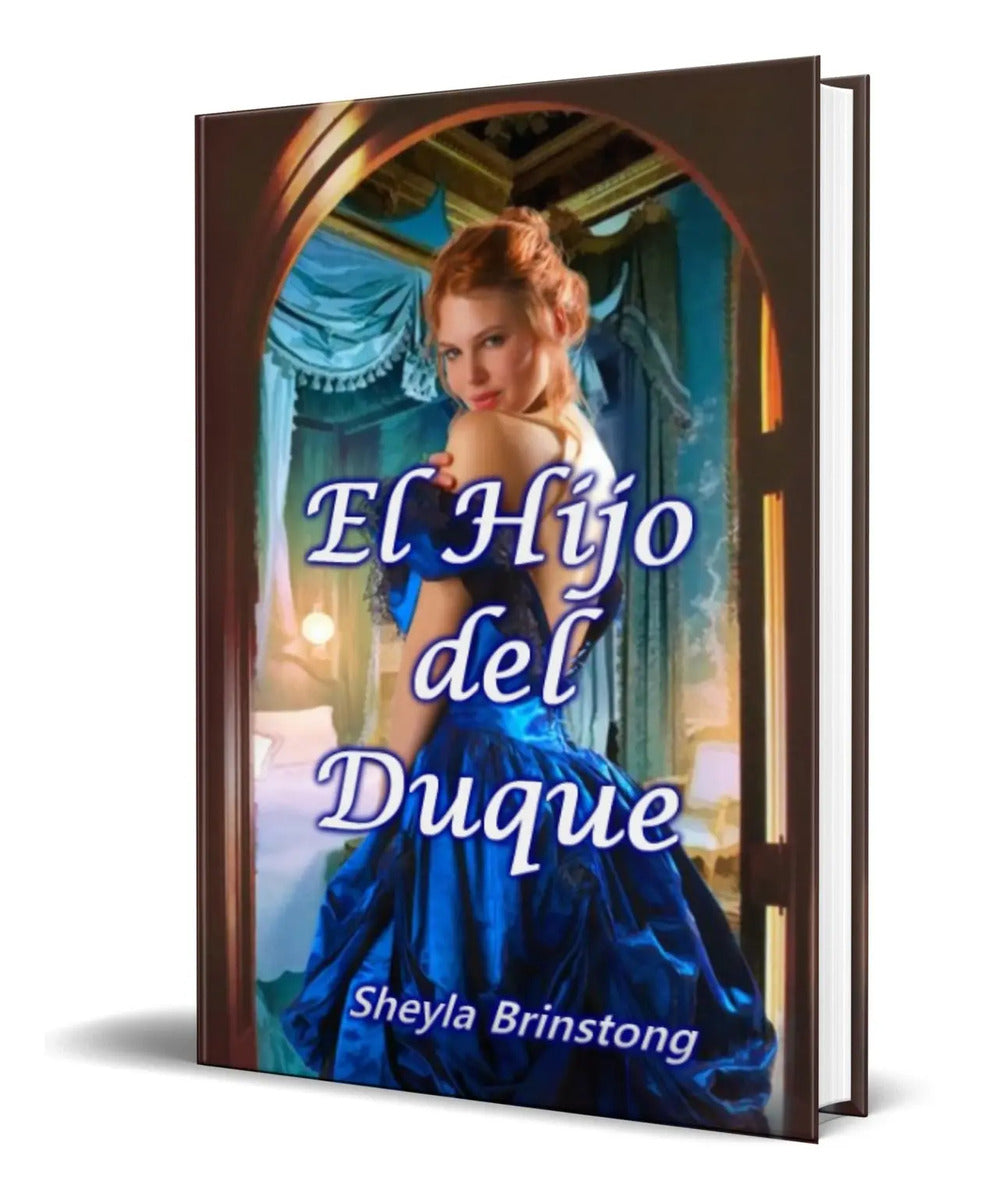 Portada de Libro El Hijo Del Duque [ Sheyla Brinstong ] Original