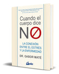 Portada de Libro Cuando El Cuerpo Dice No [ Gabor Mate ] Original