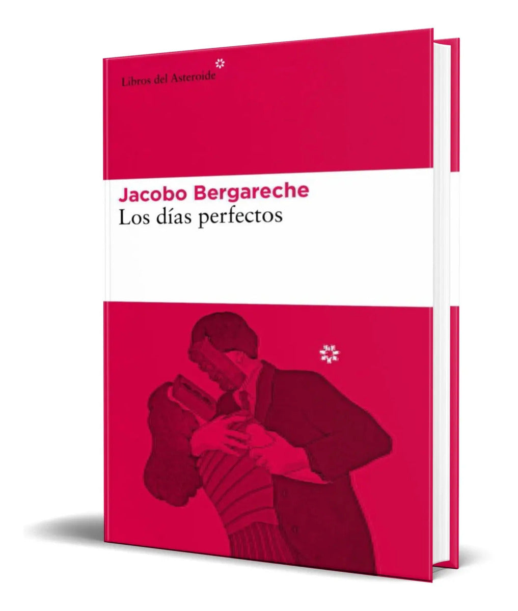 Portada de Libro Los Días Perfectos [ Jacobo Bergareche ] Original