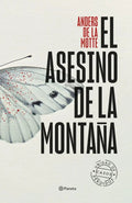 Portada de El Asesino De La Montaña, De Anders De La Motte. Editorial Editorial Planeta S.a En Español