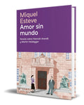 Portada de Libro Amor Sin Mundo [ Miquel Esteve ] Original