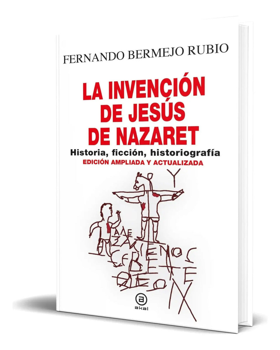 Portada de Libro La Invención De Jesús De Nazaret [ Original ]