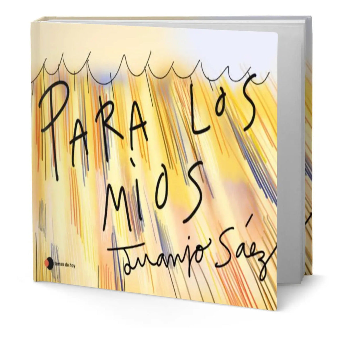 Portada de Libro Para Los Míos [ Juanjo Saez ] Pasta Dura Original