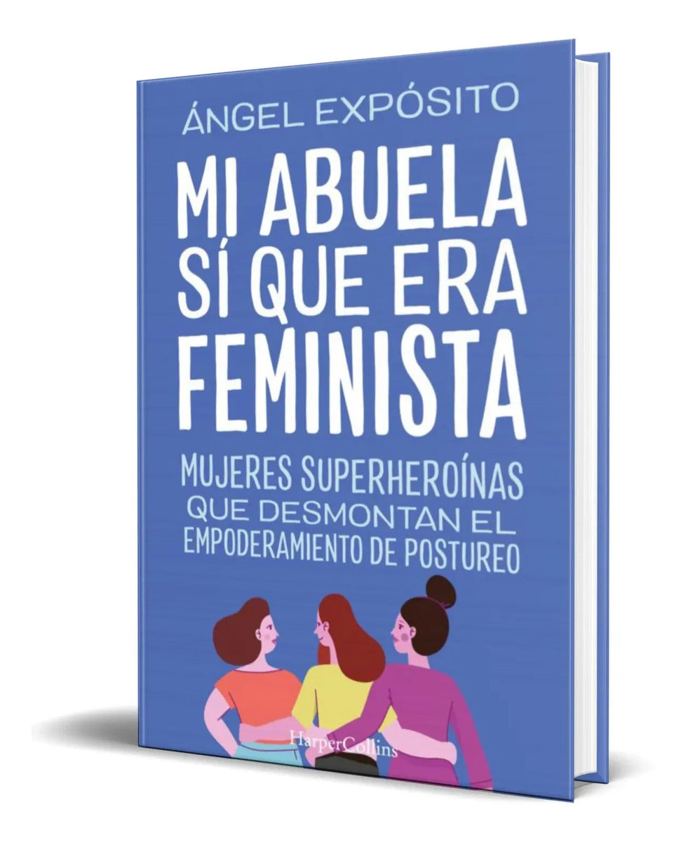 Portada de Libro Mi Abuela Si Que Era Feminista [ Angel Exposito ]