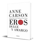 Portada de Libro Eros Dulce Y Amargo [ Anne Carson ] Original