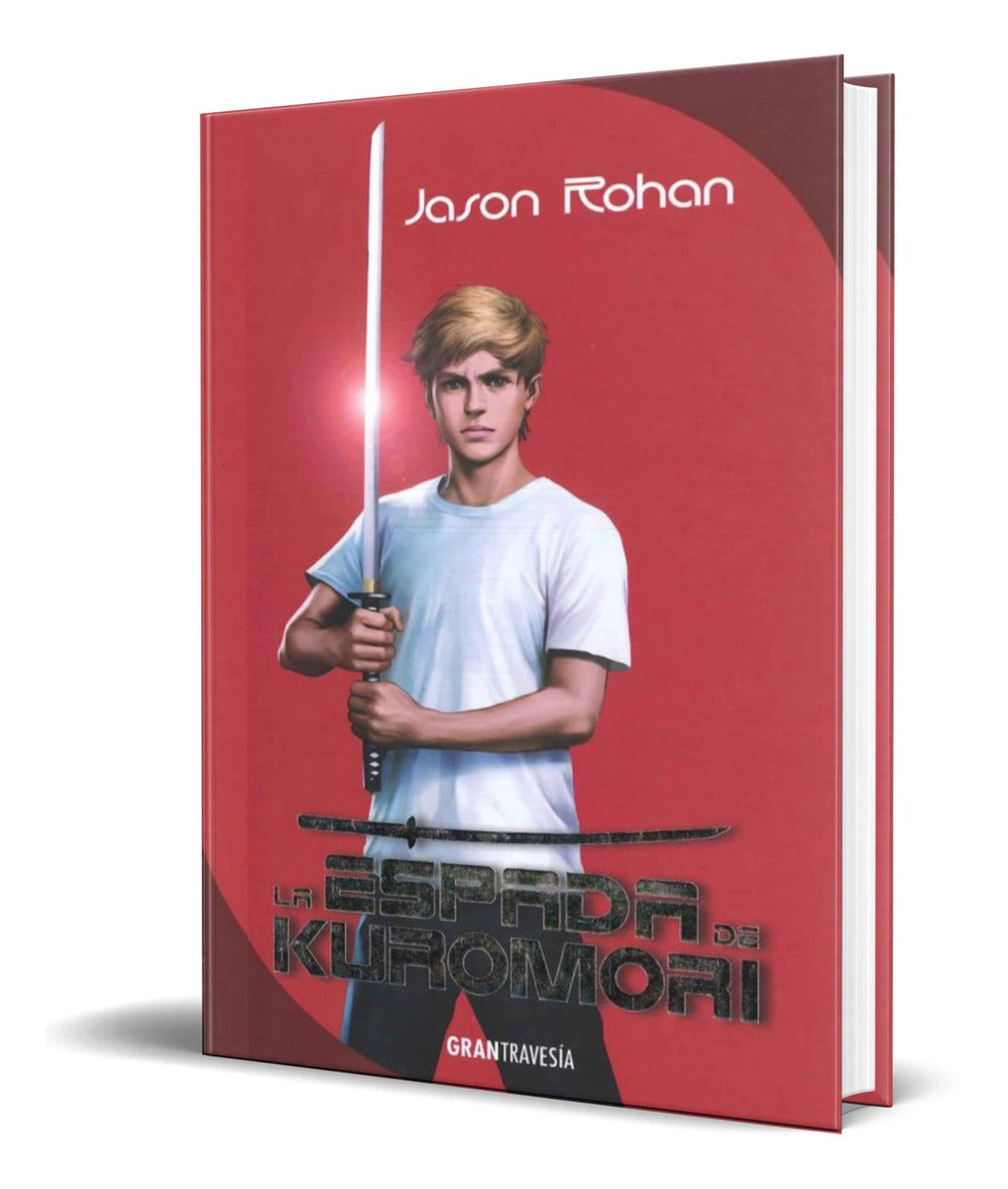 Portada de Libro La Espada De Kuromori [ Jason Rohan ] Original