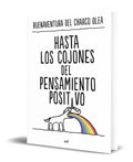 Portada de Libro Hasta Los Cojones Del Pensamiento Positivo Original